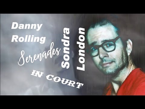 Danny Rolling Serenades Sondra London in Court