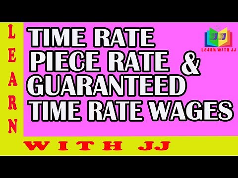 Calculation of Time Rate, Piece Rate & Guaranteed Time Rate Wages