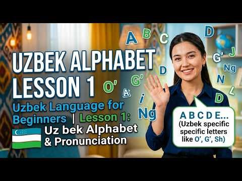 Uzbek Language for Beginners | Lesson 1: Uzbek Alphabet & Pronunciation