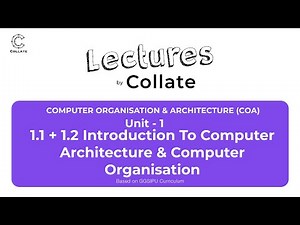 1.1 + 1.2 Introduction to Computer Architecture & Computer Organisation | COA | Unit - 1 | IPU