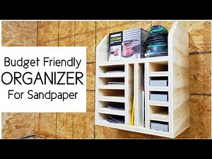How to Build a Sandpaper Organizer | Budget Friendly!!