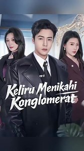 Ep 5 | Keliru Menikahi Konglomerat #drama #dracin