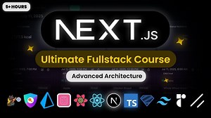Next.js 15 终极全栈课程：构建具备可扩展架构的企业级应用