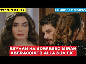 Hercai Amore e Vendetta 79 episodio della 2 stagione anticipazioni - lunedì 17 marzo Real Time
