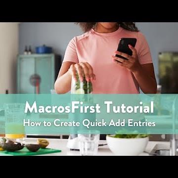 MacrosFirst Tutorial: How to Create Quick Add Entries