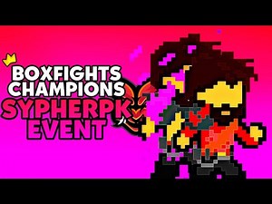 Box Fights Champions - SypherPK Event Trailer