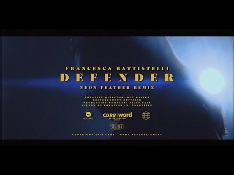 Francesca Battistelli - Defender (Neon Feather Remix) Official Lyric Video