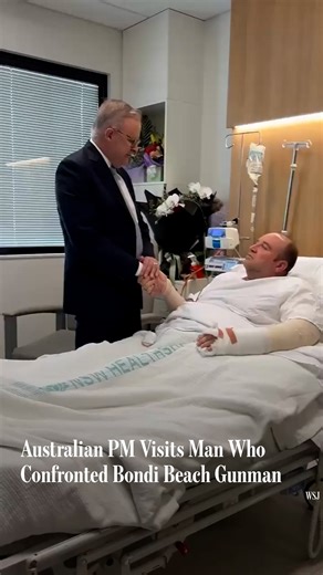 57K views · 709 reactions | Australian Prime Minister Anthony Albanese visited a man, identified by authorities as Ahmed el Ahmed, who helped end the Bondi Beach shooting when he rushed one of the two assailants and wrestled the weapon away. Read more:  https://on.wsj.com/4qgvRMA | The Wall Street Journal | Facebook