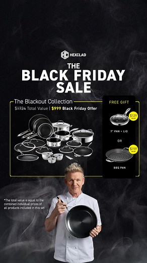 The wait is over... HexClad’s Black Friday Sale is officially here. Shop our biggest sale of the year and get up to 47% OFF The Blackout Collection with a FREE gift valued at up to $159. ✔️ 12-Piece Pots & Pans Set ✔️ 12" Wok ✔️ 12" Griddle ✔️ 7-Quart Deep Sauté Pan ✔️ 6" Chef's Knife ✔️ 6-Piece Mixing Bowl Set ✔️ FREE 7” Pan with a Lid ($129 Value) or a FREE BBQ Grill Pan ($159 Value) Plus free shipping and 30-day returns. This isn’t just a sale. It’s your kitchen’s evolution, but don’t wait! O
