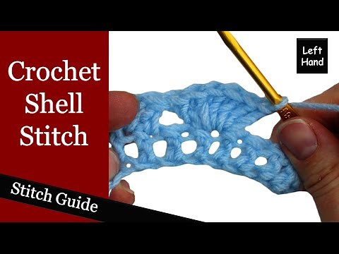 How to Crochet the Shell Stitch - (Left Hand) Stitch Guide