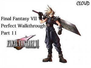 Final Fantasy VII Perfect Walkthrough - Part 11