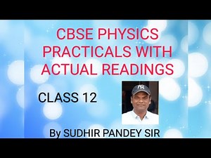 CBSE CLASS 12 PRACTICALS WITH READINGS