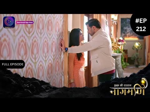 Ishq Ki Dastaan Naagmani | Full Episode 212 | Dangal TV