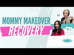 Mommy Makeover Recovery: What to Expect