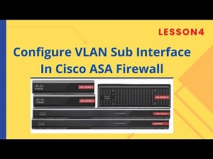 04-Configure Sub Interface VLAN Cisco ASA Firewall