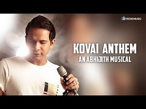Kovai Anthem | Karthik | Abhijith Ramaswami | Mohan Rajan | TrendMusic