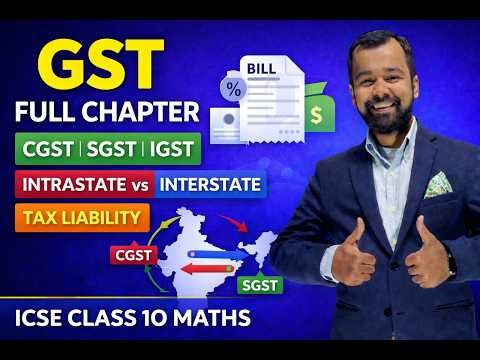 GST Explained (Full Chapter) | CGST, SGST, IGST | Intrastate & Interstate | ICSE Class 10 Maths
