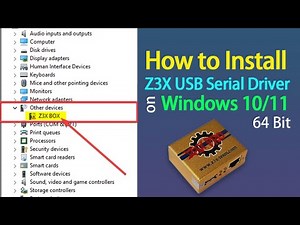 How to Install Z3X Driver on Win 10/11 64bit