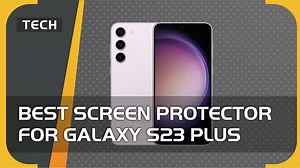 Best screen protector for Samsung Galaxy S23 Plus - our top picks in 2024