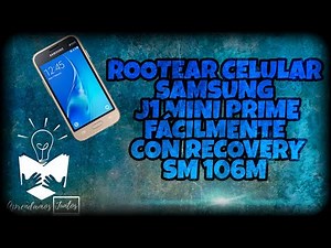 Rootear Facilmente celular Samsung J1 Mini Prime con recovery - modelo SM J106M
