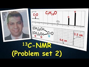 C13 NMR PROBLEM SET 2