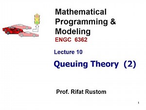 10 - Lecture 10 Queuing Theory 2
