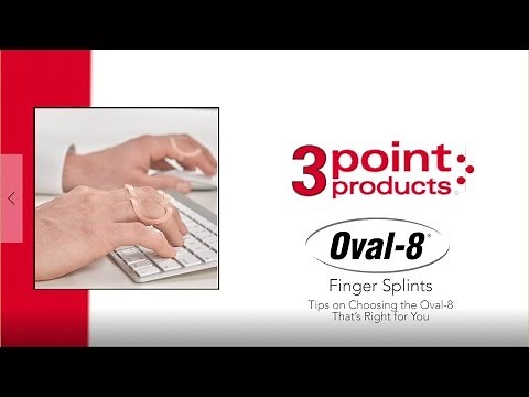 Tips for Choosing the Oval-8® Finger Splint that's Right for You - 3-Point Products