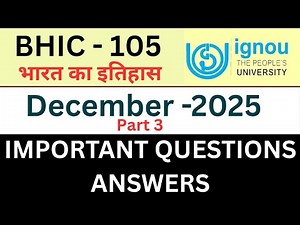 IGNOU BHIC 105 Important Questions Answers part 3 for December 2025 exam| BHIC 105 Guess paper