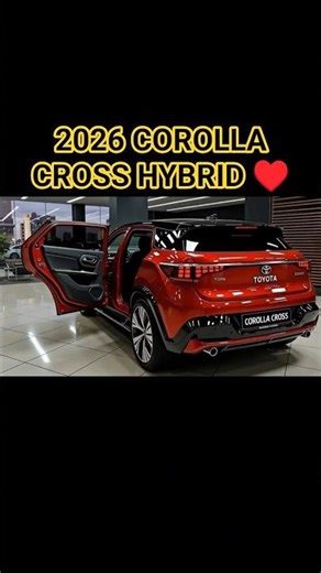 2026 Toyota Corolla Cross Hybrid – Power, Luxury & Eco-Performance in One!