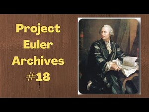 Project Euler Archives #18