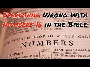 Everything Wrong With Numbers 16 in the Bible