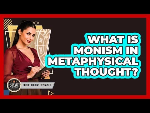 What Is Monism In Metaphysical Thought?