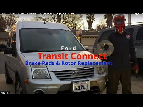 Ford Transit Connect Brake Pad & Rotor Replacement