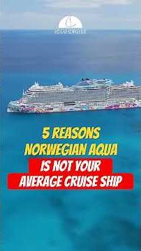 5 Reasons Norwegian Aqua is NOT Your Average Cruise Ship!