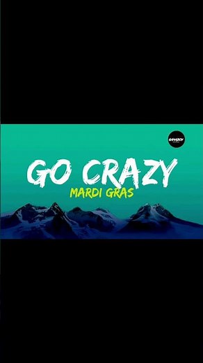 Mardi Gras - Go Crazy #gocrazy #gamaboysongcoverlyrics #lyrics