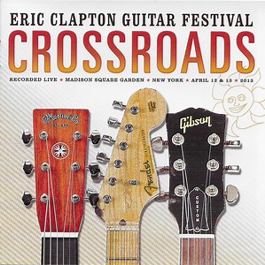 Eric Clapton - Crossroads Guitar Festival 2013