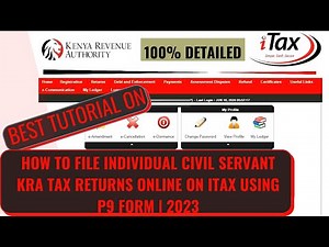 ITAX | How to File Individual Civil Servant KRA Tax Returns Online on ITAX Using P9 Form | 2023