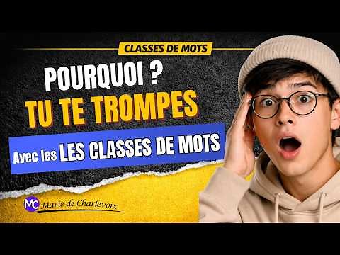 Les classes de mots (cours 1) ✔ Comprendre enfin + EXERCICES & ÉVALUATIONS | Marie de Charlevoix 🌷