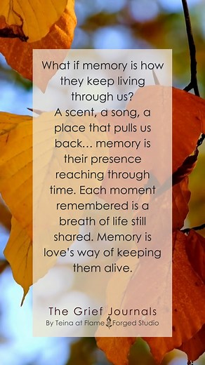 Memory is love’s way of keeping them alive. 🌺 The Grief Journals, by Teina at Flame Forged Studio. #GrievingMother #childlossawareness #HopeAndHealing #griefawareness #grievingmother #childloss | Flame Forged Studio