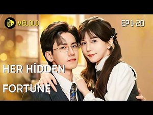 【Melolo】Her Hidden Fortune - Episode 1-20