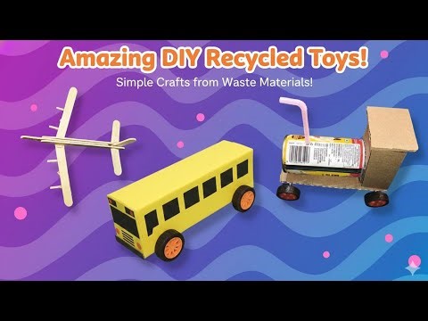 Amazing DIY Recycled Toys | Simple Crafts from Waste