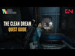 Arc Raiders The Clean Dream Quest Guide