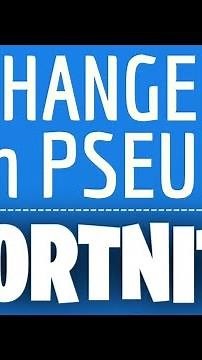 Changer de PSEUDO FORTNITE, comme modifier son NOM sur Fortnite, le jeu Epic Games gratuit