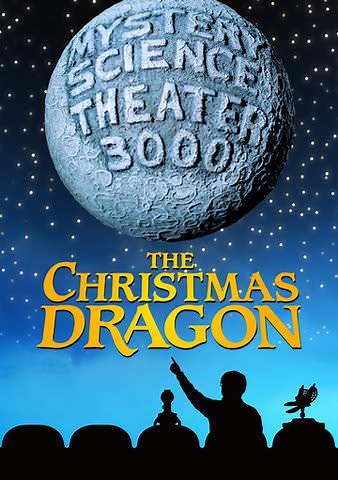 Mystery Science Theater 3000: The Christmas Dragon
