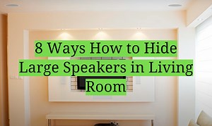 8 Ways How to Hide Large Speakers in Living Room - HomeProfy