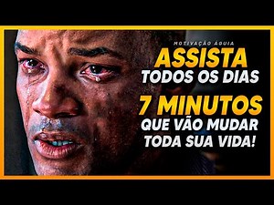 7 MINUTOS MOTIVACIONAIS QUE VALERÃO POR UMA VIDA INTEIRA | ESSE VÍDEO VAI MEXER COM VOCÊ