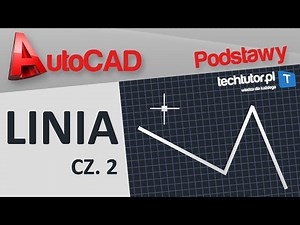 AutoCAD - podstawy - linia - cz.2