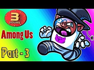 VanossGaming 3 Hours of Among Us Best Moments Part 3