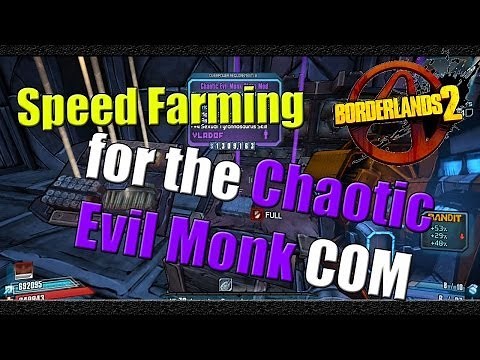 Borderlands 2 | How to Speed Farm for the Chaotic Evil Monk Class Mod | Tutorial