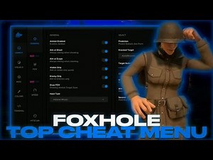 BEST! Foxhole - TOP Cheat Menu | Divine Hack For FOXHOLE | Many Functions | FREE Download!